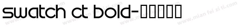 Swatch CT Bold字体转换